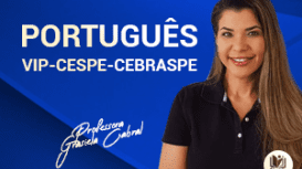 Português VIP CESPE/CEBRASPE - Grasiela Cabral