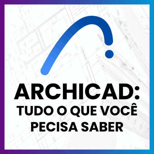 Curso ArchiCAD 24 - Graphisoft Brasil
