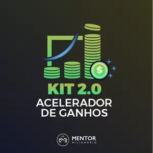 Kit Acelerador de Ganhos 2.0 – Mentor Milionario