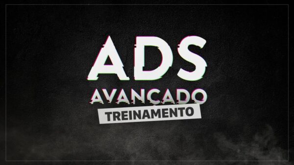 Treinamento Ads Avançado - Estêvão Soares