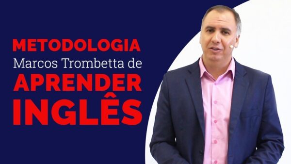 Metodologia Marcos Trombetta de aprender inglês