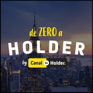 de Zero a Holder by Canal do Holder