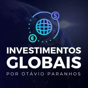 Investimentos Globais - Otávio Paranhos