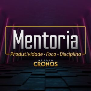 Comunidade Mentoria de Produtividade, Foco e Disciplina - Método Cronos®
