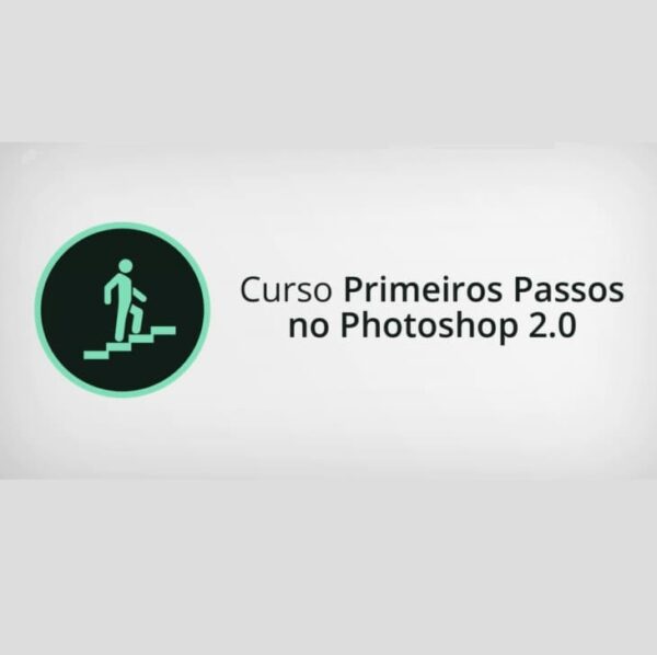 Curso Primeiros Passos no Photoshop 2.0