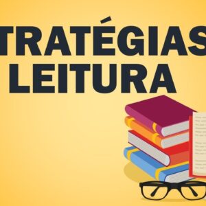 Estratégias de Leitura Como Ler e Compreender Melhor