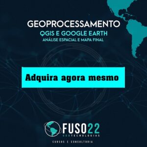 GEOPROCESSAMENTO - QGIS e Google Earth