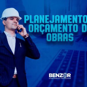 Planejamento e Orçamento de Obras - Benzor