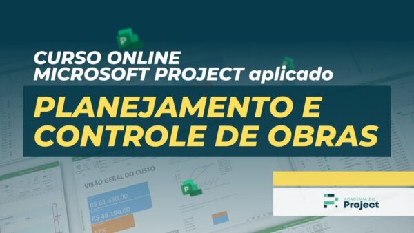 MS Project Aplicado - Planejamento de Obras - Fabrício Guimarães