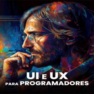 UI e UX para Programadores