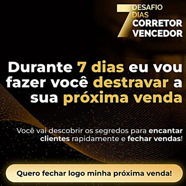 Desafio 7 Dias Corretor Vencedor lives gravadas, material de apoio das lives